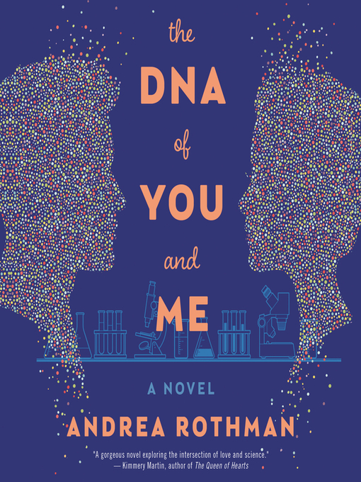 Title details for The DNA of You and Me by Andrea Rothman - Available